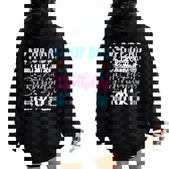 K-Pop Dad Of The Birthday Girl Women Oversized Hoodie Back Print - Thegiftio