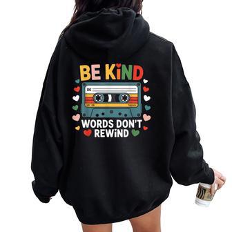Be Kind Words Don't Rewind Vintage Music Lovers 90'S 80'S Women Oversized Hoodie Back Print - Thegiftio UK