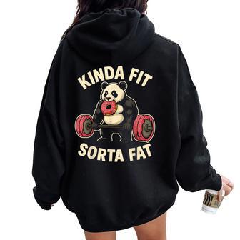 Kinda Fit Sorta Fat Gym Panda Weightlifting Dunat Women Oversized Hoodie Back Print | Mazezy