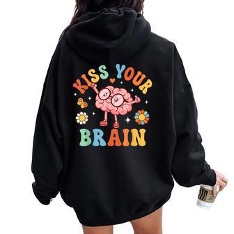 Kiss Your Brain Teacher For Back To School Women Oversized Hoodie Back Print - Thegiftio UK