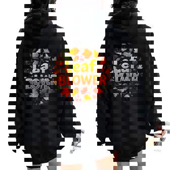 Leaf Blower Costume Fall Thanksgiving Gardening Women Women Oversized Hoodie Back Print | Mazezy