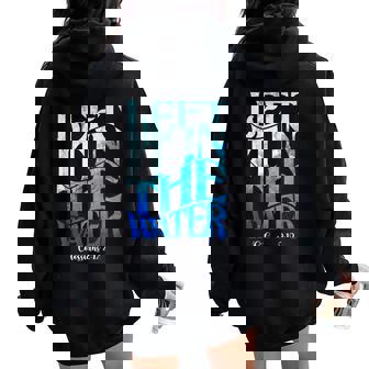 Left It In The Water Christian Catholic Baptism Baptized Women Oversized Hoodie Back Print | Mazezy