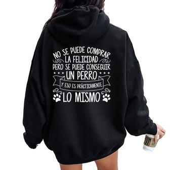Los Perros Te Hacen Feliz Dueña De Perro Dog Lover In Mangas Women Oversized Hoodie Back Print - Regaloses