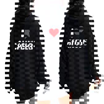 I Love Calculus Heart Math Mathematics Teacher Professor Women Oversized Hoodie Back Print | Mazezy