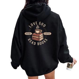 Love God Drink Coffee Read Books Lovers Vintage Christian Women Oversized Hoodie Back Print - Seseable