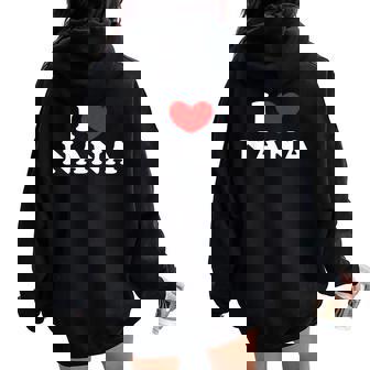 I Love Nana 私は愛する Nana レディース オーバーサイズ パーカー バックプリント - Kawaiitshirt