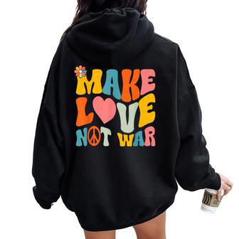 Make Love Not War Hippie 60S 70S Groovy Anti War Women Oversized Hoodie Back Print - Thegiftio UK