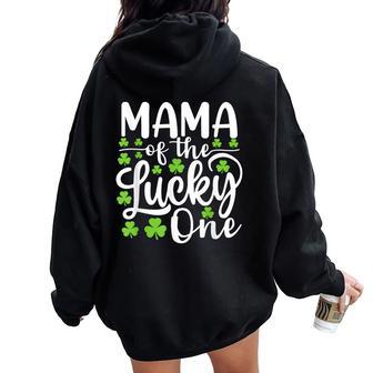 Mama Of The Lucky One First Birthday St Patrick's Day Women Oversized Hoodie Back Print - Thegiftio