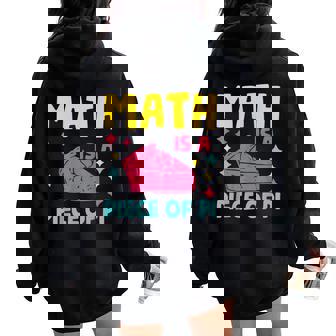 Math Is A Piece Of Pie Pi Day Nerd Mathtudent Teacher レディース オーバーサイズ パーカー バックプリント - Kawaiitshirt