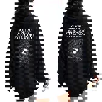 Got My Mind On The Cosmos Astronomy Space Science Astronaut Women Oversized Hoodie Back Print | Mazezy