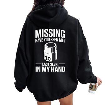 Missing Have Youeen Me 10Mm ソケット 車 ガイ 車 整備士 レディース オーバーサイズ パーカー バックプリント - Kawaiitshirt