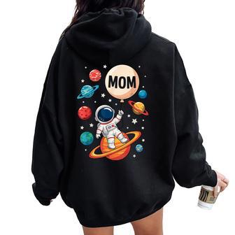 Mom Of The Birthday Boy Space Astronaut 1St Birthday Family Women Oversized Hoodie Back Print | Mazezy