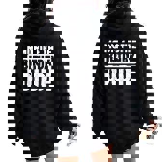 Mom Of The Birthday Dude Mommy Of The Bday Boy Bruh Party Women Oversized Hoodie Back Print - Thegiftio