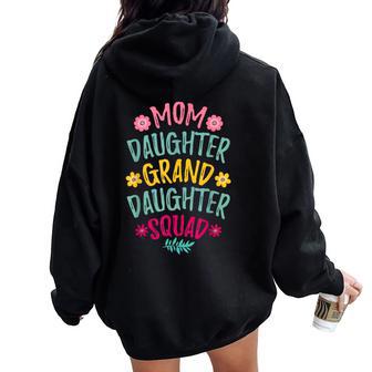 Mom Daughter Granddaughter Squad Matching Mother's Day Women Oversized Hoodie Back Print - Thegiftio