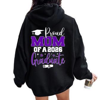 Mom Senior 2026 Proud Mom Of A Class Of 2026 Graduate Women Oversized Hoodie Back Print | Mazezy