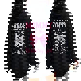 Mommy Of Birthday Girl Coquette Bow Party Family Matching Women Oversized Hoodie Back Print - Thegiftio