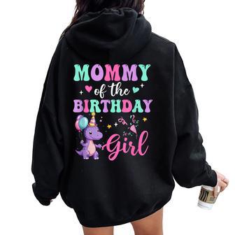 Mommy Of The Birthday For Girl Dinosaur T-Rex Party Family Women Oversized Hoodie Back Print - Thegiftio UK
