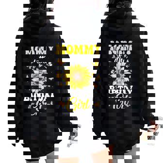 Mommy Of The Birthday Girl Sunflower Party Family Matching Women Oversized Hoodie Back Print - Thegiftio