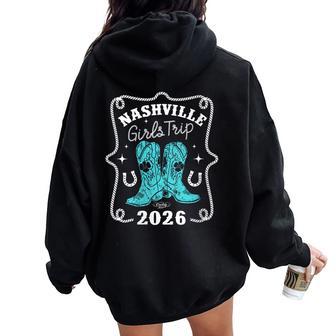 Nashville Girls Trip 2026 Nashville Girls Trip Women Oversized Hoodie Back Print - Thegiftio UK