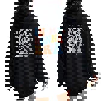 In My Nonna Era Retro Groovy Mother's Day Women Oversized Hoodie Back Print | Mazezy