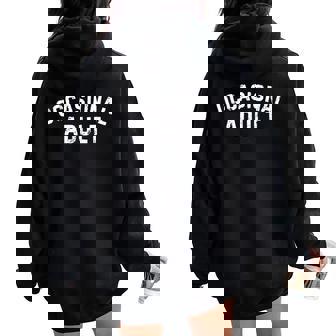 Occasional Adult Sarcastic Slogan Humorous Statement Women Oversized Hoodie Back Print - Thegiftio