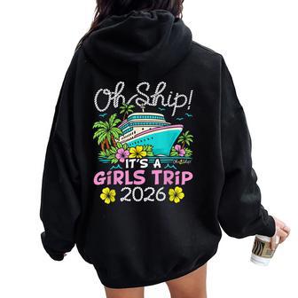Oh Ship It’S A Girls Trip 2026 Cruise Women Oversized Hoodie Back Print - Thegiftio UK