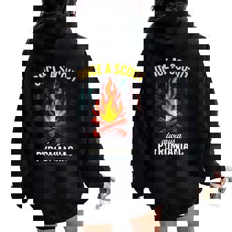 Once a Scout Always a Pyromaniac Camping Fun Women Oversized Hoodie Back Print | Mazezy