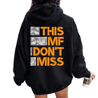 Orange This Mf Don't Miss Orange Color Graphic Women Oversized Hoodie Back Print - Thegiftio UK
