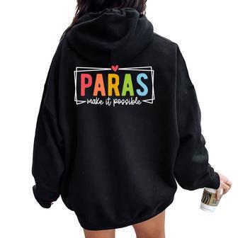 Paras Make It Possible Paraprofessional Paraeducator Teacher Women Oversized Hoodie Back Print - Thegiftio UK