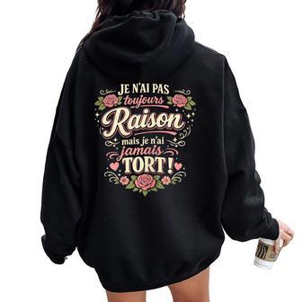 Pas Toujours Raison Jamais Tort Cadeau Humour Original Sweat à capuche oversize pour femme avec imprimé dans le dos - Cadeauxyz