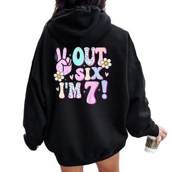 Peace Out Six I'm 7 Seven Year Old Girl 7Th Birthday Women Oversized Hoodie Back Print - Thegiftio UK