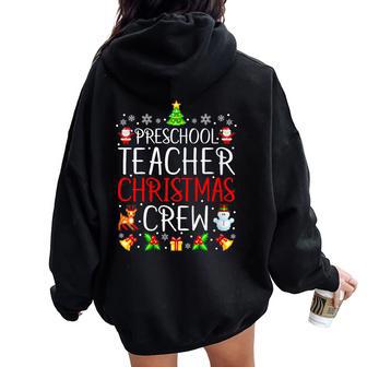 Preschool Teacher Christmas Crew Matching Xmas Pre-School Women Oversized Hoodie Back Print | Mazezy