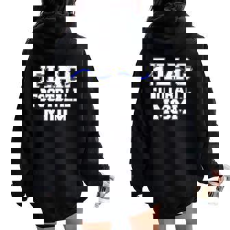 Proud Flag Football Mom Supporter Women Oversized Hoodie Back Print | Mazezy