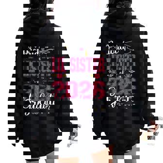 Proud Lil Sister Of A Class Of 2026 Graduate For Graduation Women Oversized Hoodie Back Print - Thegiftio