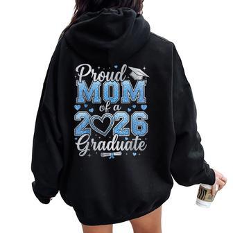 Proud Mom Of A Class Of 2026 Graduate Senior Graduation Women Oversized Hoodie Back Print | Mazezy