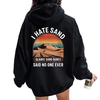 Sarcastic Glamis Sand Dunes I Hate Sand Matching Women Oversized Hoodie Back Print | Mazezy