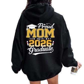 Senior Mom 2026 Proud Mom Of A Class Of 2026 Graduate Senior Women Oversized Hoodie Back Print | Mazezy