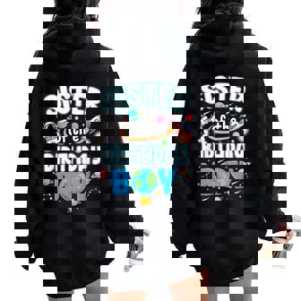 Sister Of The Birthday Boy Astronaut Family Space Planets Women Oversized Hoodie Back Print | Seseable UK