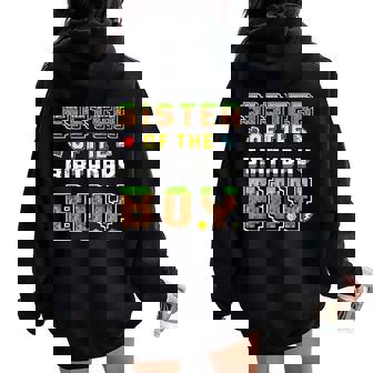 Sister Of The Birthday Boy Gamer Pixel Birthday Matching Women Oversized Hoodie Back Print | Seseable UK