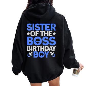 Sister Of The Boss Birthday Party Outfit Like A Boss Sister Women Oversized Hoodie Back Print - Thegiftio UK