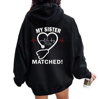 My Sister Matched Medical Student Residency Match Day 2026 Women Oversized Hoodie Back Print | Mazezy