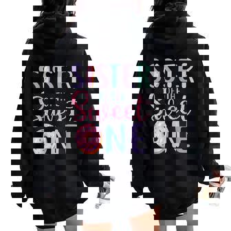 Sister Of The Sweet One First Birthday Matching Family Donut Women Oversized Hoodie Back Print - Thegiftio