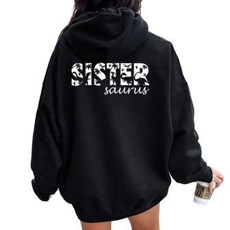 Sistersaurus T Rex Dinosaur Sister Saurus Family Matching Women Oversized Hoodie Back Print - Thegiftio UK