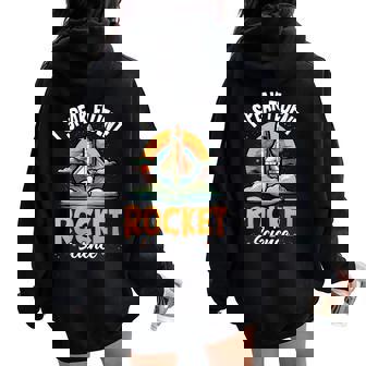 I Speak Fluent Rocket Science Astronaut Aerospace Engineer Women Oversized Hoodie Back Print | Mazezy