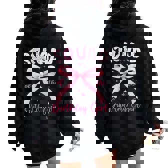 Squad Of The Birthday Girl Pink Coquette Bow Family Women Oversized Hoodie Back Print | Seseable FR