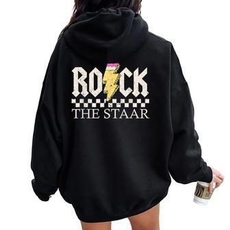 State Testing Test Day Rock The Staar Teacher Student Women Oversized Hoodie Back Print | Seseable UK