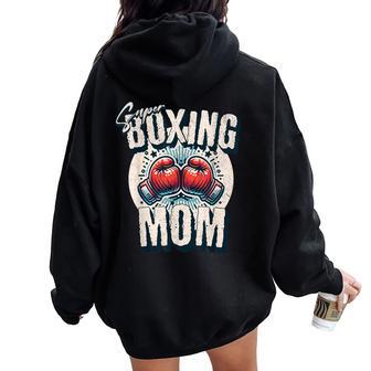 Super Boxing Mom Guantes De Boxeo Y Boxeadores De Apoyo Women Oversized Hoodie Back Print - Regaloses