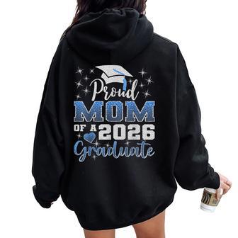Super Proud Mom Of 2026 Graduate Senior Graduation Family Women Oversized Hoodie Back Print | Mazezy