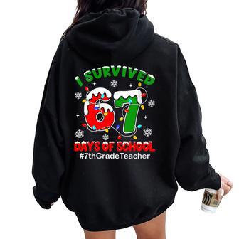 I Survived 67 Days Of School 7th Grade Teacher Christmas Women Oversized Hoodie Back Print | Mazezy