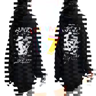 I Survived 67 Days Of School Six Seven Meme Teacher Student Women Oversized Hoodie Back Print | Seseable FR